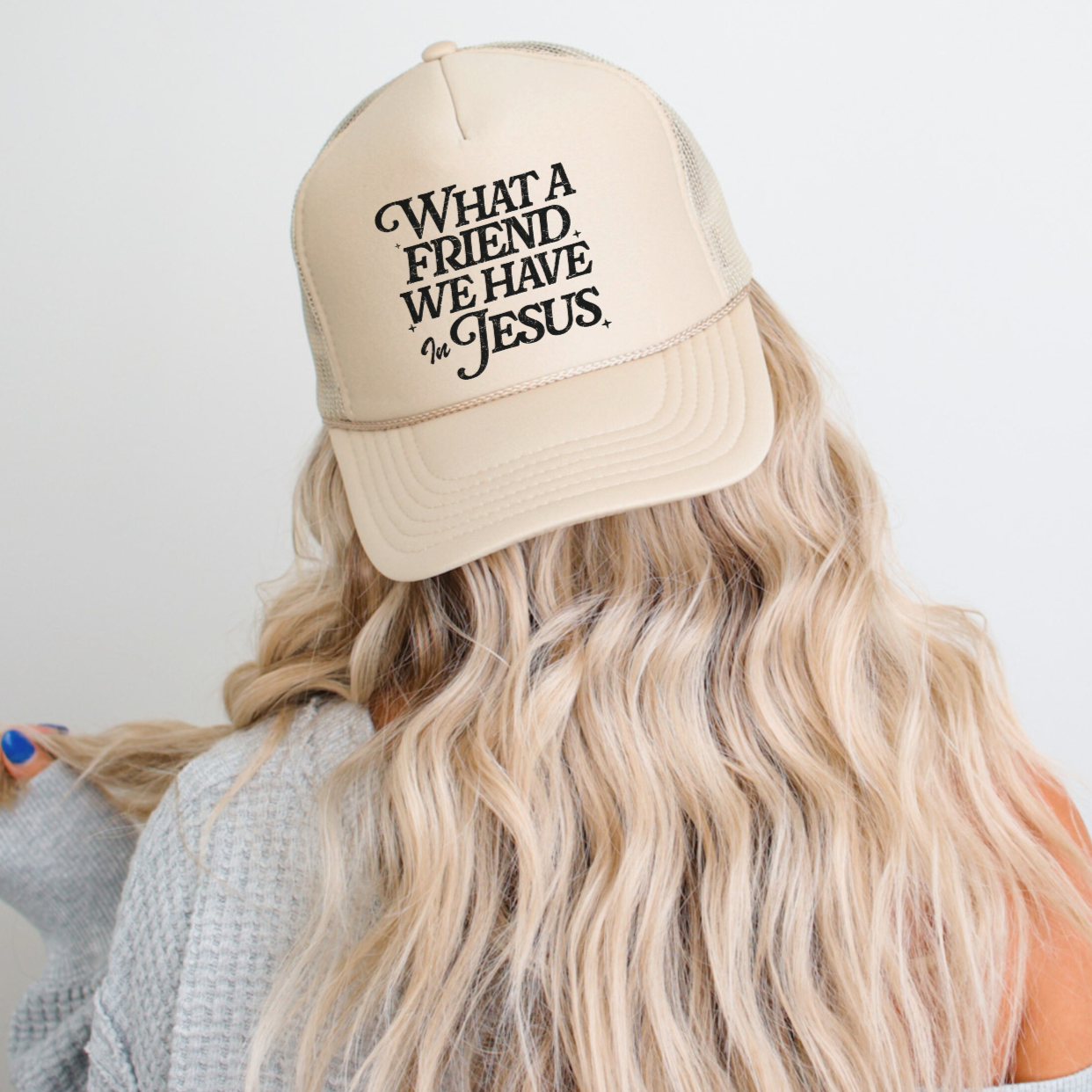 What a Friend We Have in Jesus Faith Foam Trucker Hat