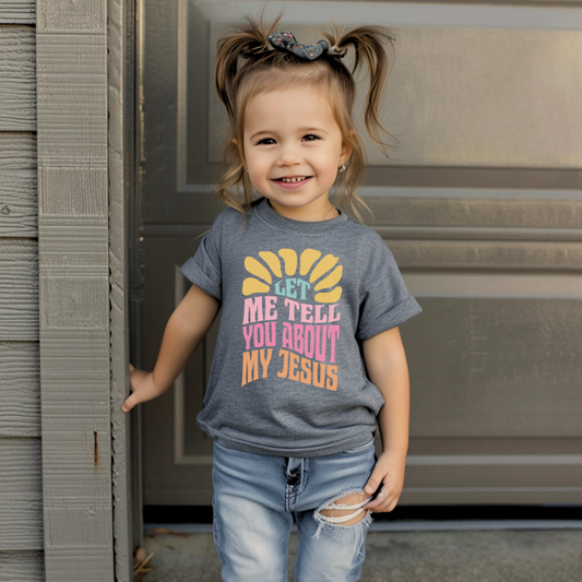 Let Me Tell You About My Jesus Youth Faith Graphic Tee