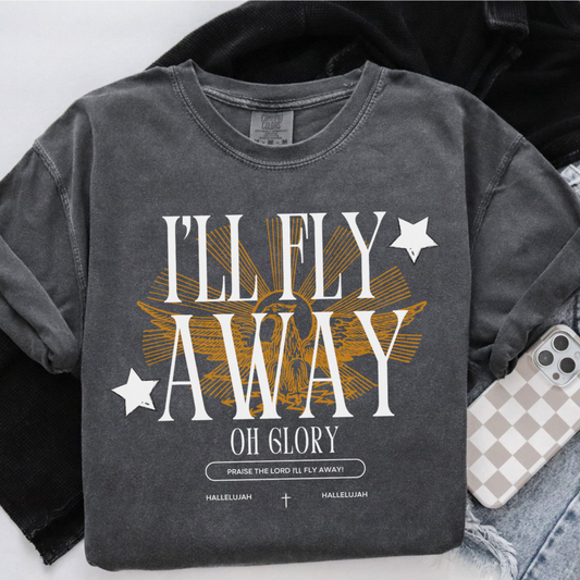 I'll Fly Away Oh Glory Faith Graphic Tee