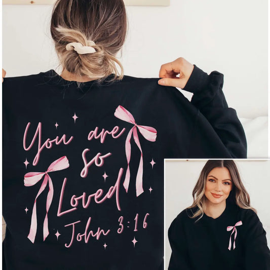 You Are So Loved Coquette Bow Faith Crewneck Sweatshirt