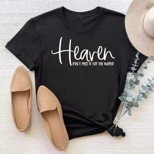 Heaven Don't Miss it for the World Graphic Tee